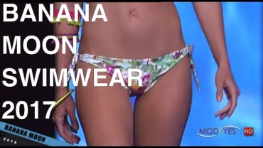 BANANA MOON | GRAN CANARIA SWIMWEAR 2017 | FULL FASHION SHOW