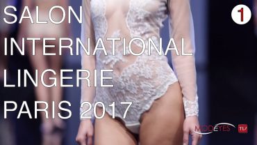 SALON de la LINGERIE |  PARIS  2017 |  DUALISM FASHION SHOW | PART II