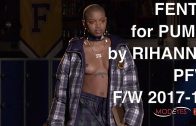 FENTY for PUMA by RIHANNA|  FALL WINTER  2017-2018 | EXCLUSIVE BACKSTAGE + INTERVIEWS + FULL SHOW