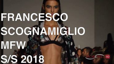 FRANCESCO SCOGNAMIGLIO | SUMMER 2018 |  FASHION SHOW HD