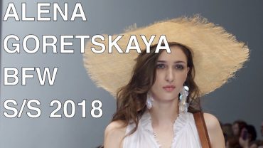 ALENA GORETSKAYA | SPRING SUMMER 2018 | FULL FASHION SHOW