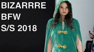 BIZARRRE | SPRING SUMMER 2018 | FULL FASHION SHOW BIZARRRE | SPRING SUMMER 2018 | FULL FASHION SHOW